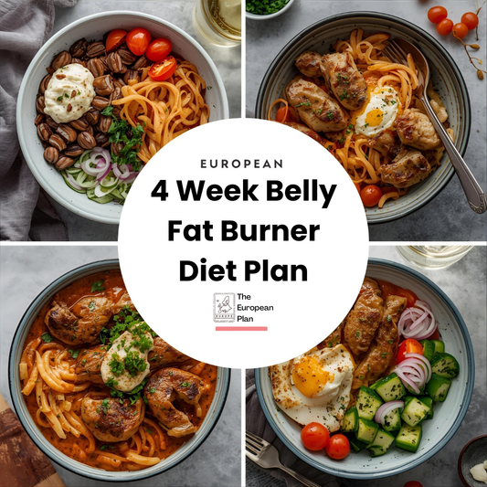 European 4-Week Belly Fat Burner Diet Plan
